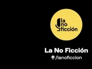 La No Ficción.