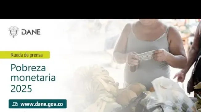 En 2025 la pobreza monetaria en Colombia se redujo por quinto año ...