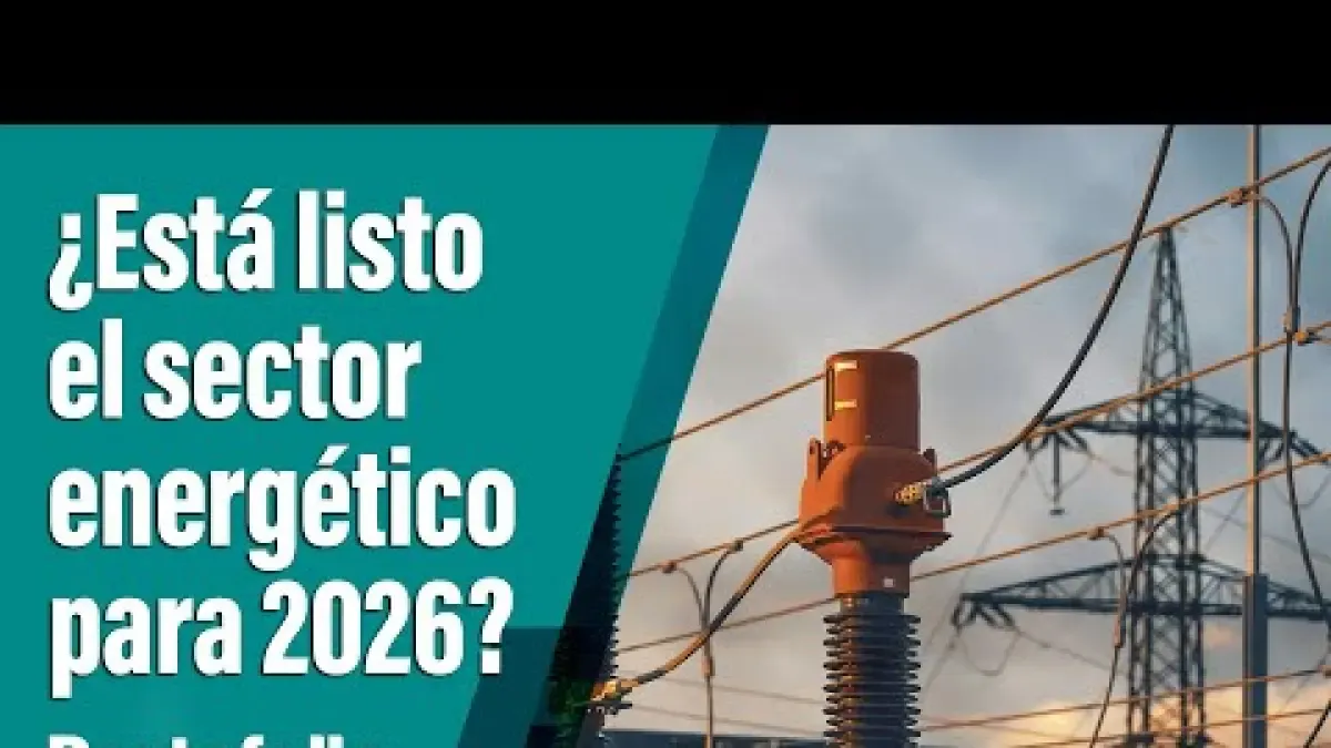 ¿Qué viene para el sector energético en 2026?
