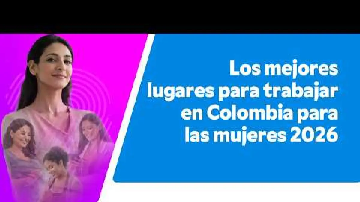 The best places to work in Colombia for women 2026