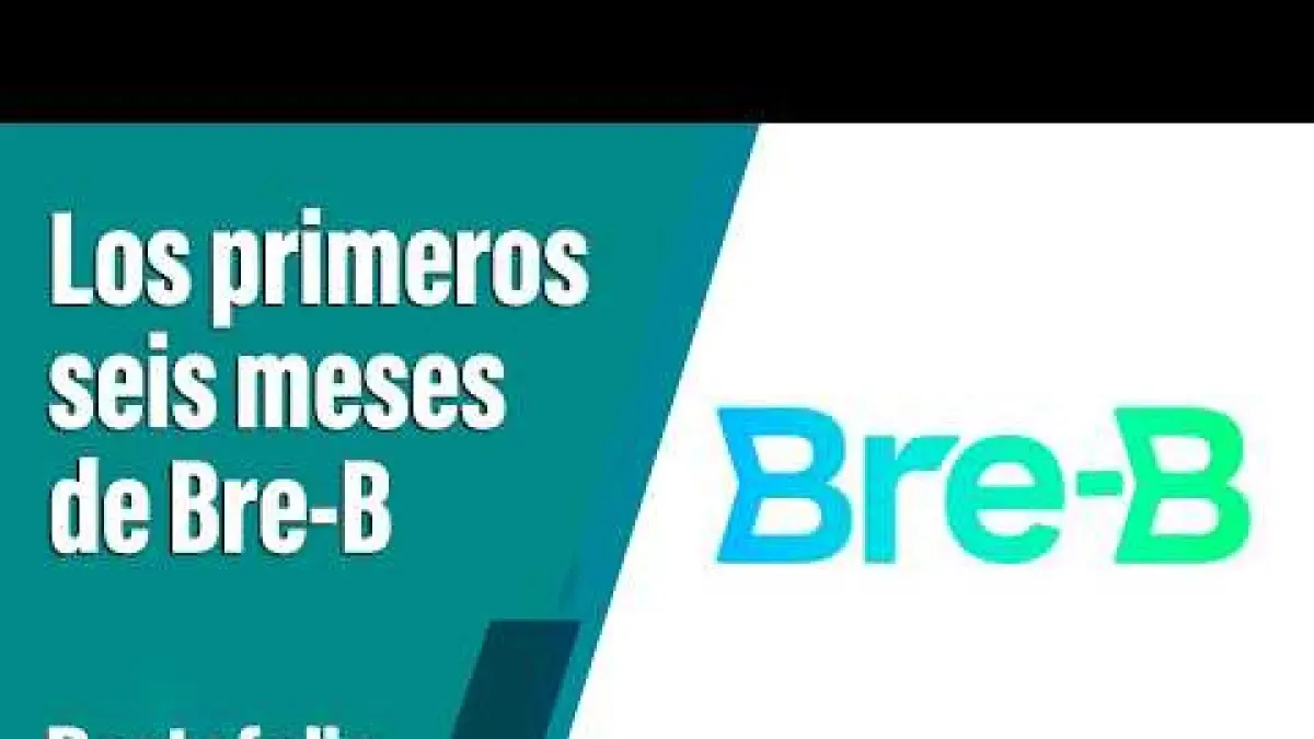 Balance of the first six months of Bre-B