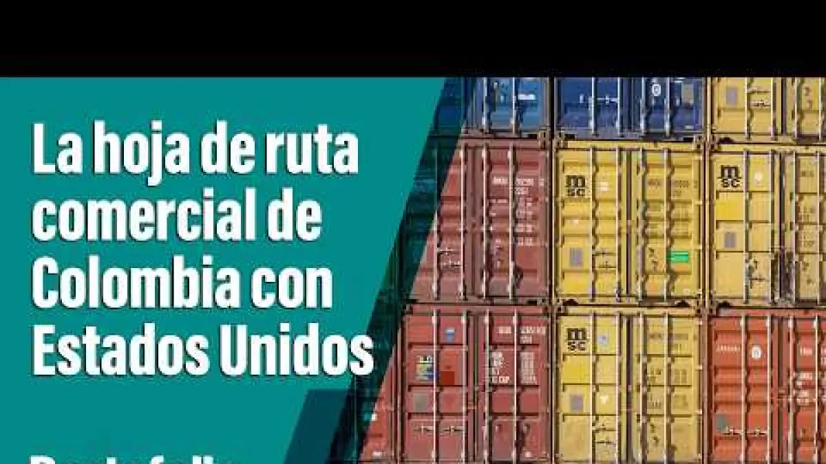 Colombia's Commercial Roadmap with the United States