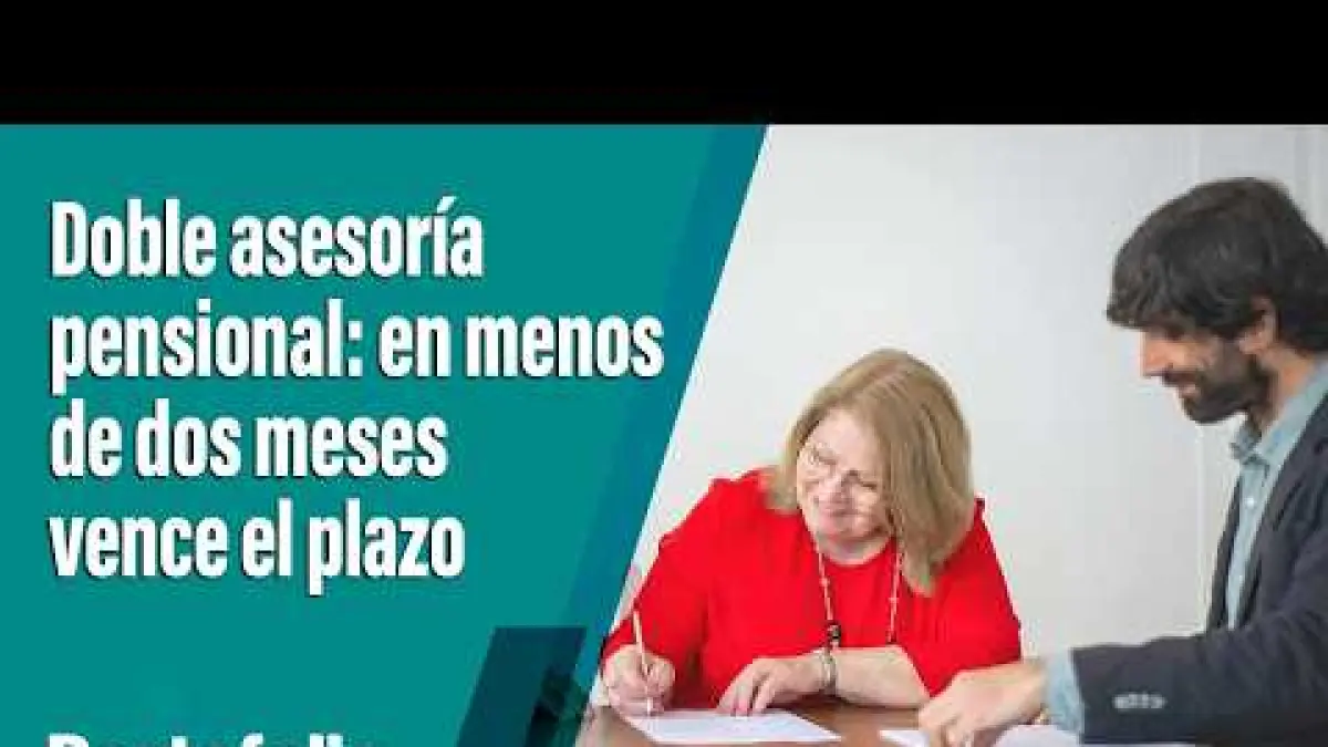 Doble asesoría pensional: faltan menos de dos meses para que venza el plazo